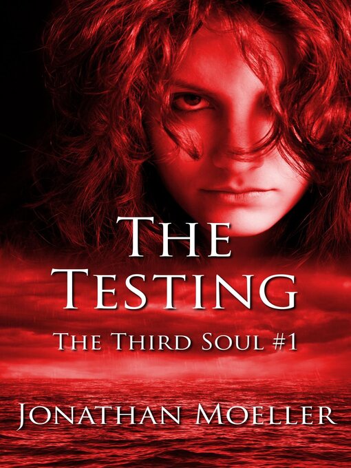 Title details for The Testing by Jonathan Moeller - Available